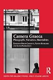 Camera graeca : photographs, narratives, materialities