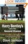 Harry Bentley's Second Chance