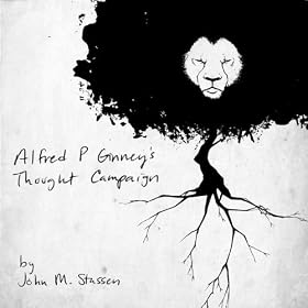 Alfred P Ginney's Thought Campaign