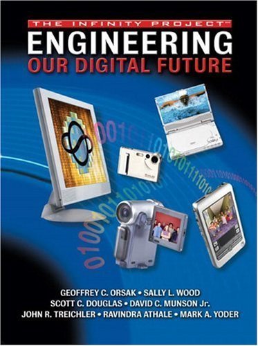 Engineering Our Digital Future: The Infinity Project by Orsak, Geoffrey C., Wood, Sally L., Douglas, Scott C., Munso (2003) Hardcover