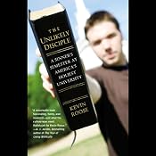 The Unlikely Disciple: A Sinner's Semester at America's Holiest University | [Kevin Roose]