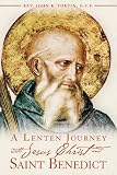 A Lenten Journey with Jesus Christ and Saint Benedict