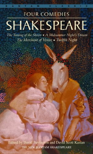 Four Comedies: The Taming of the Shrew, A Midsummer Night's Dream, The Merchant of Venice, Twelfth Night (Bantam Classics)