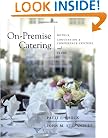 On-Premise Catering: Hotels, Convention & Conference Centers, and Clubs