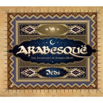 Arabesque - The Anthology Of Arabian Music