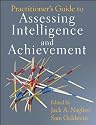 Practitioner's Guide to Assessing Intelligence and Achievement