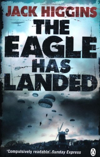 The Eagle Has Landed by Higgins, Jack (2013) Paperback