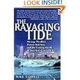 The Ravaging Tide: Strange Weather, Future Katrinas, and the Coming Death of America's Coastal Cities