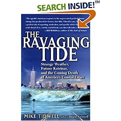 The Ravaging Tide: Strange Weather, Future Katrinas, and the Coming Death of America's Coastal Cities