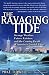 The Ravaging Tide: Strange Weather, Future Katrinas, and the Coming Death of America's Coastal Cities