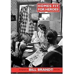 Homes Fit for Heroes: Photographs by Bill Brandt 1939-43