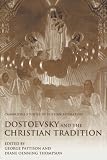 Dostoevsky and the Christian Tradition (Cambridge Studies in Russian Literature)