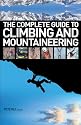 The Complete Guide to Climbing and Mountaineering