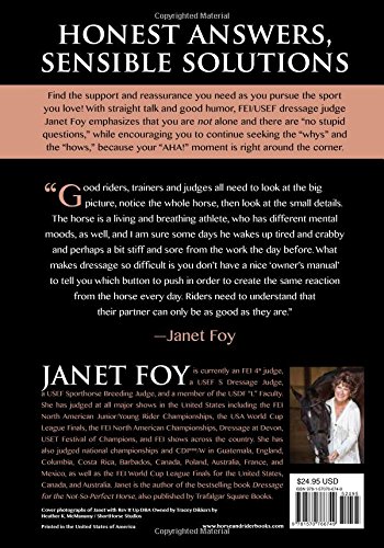Dressage Q&A with Janet Foy: Hundreds of Your Questions Answered: How to Ride, Train, and Compete--and Love It!