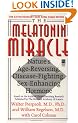 The Melatonin Miracle: Nature's Age-Reversing, Disease-Fighting, Sex-Enhancing Hormone