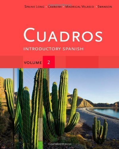 Cuadros Student Text, Volume 2: Introductory Spanish (Explore Our New Spanish 1st Editions) by Spaine Long, Sheri, Madrigal Velasco, Sylvia, Swanson, Krist (2012) Paperback