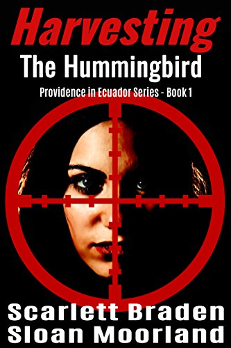 Harvesting The Hummingbird (Providence in Ecuador Book 1)