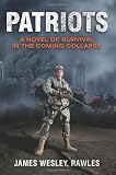 Patriots: A Novel of Survival in the Coming Collapse