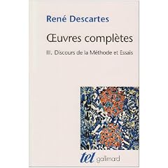 Oeuvres compl�tes : Tome 3, Discours de la M�thode suvi de La Dioptrique, Les M�t�ores et la G�om�trie