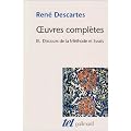 Oeuvres compl�tes : Tome 3, Discours de la M�thode suvi de La Dioptrique, Les M�t�ores et la G�om�trie