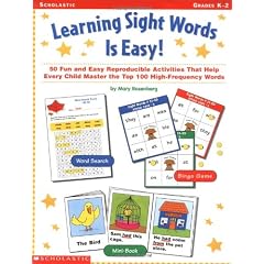 Learning Sight Words Is Easy!: 50 Fun and Easy Reproducible Activities That Help Every Child Master the Top 100 High-Frequency Words
