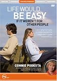 Connie Podesta Live - Life Would Be Easy If It Werent for Other People