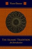 The Islamic Tradition: An Introduction