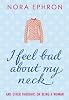 I Feel Bad About My Neck: And Other Thoughts on Being a Woman