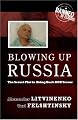 Blowing Up Russia: The Secret Plot to Bring Back KGB Terror