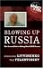 Blowing Up Russia: The Secret Plot to Bring Back KGB Terror
