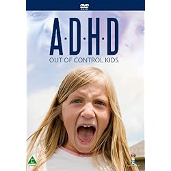 ADHD: Out of Control Kids