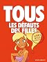 Tous les d�fauts des filles : La bible