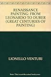 Renaissance painting, from Leonardo to Dürer