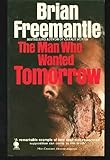 The man who wanted tomorrow