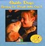 Guide Dogs: Seeing for People Who Can't (Dogs Helping People)
