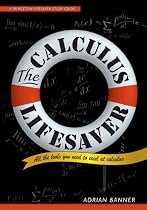 The Calculus Lifesaver: All the Tools You Need to Excel at Calculus (Princeton Lifesaver Study Guide) (Princeton Lifesaver Study Guides)