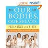 Our Bodies, Ourselves: Pregnancy and Birth