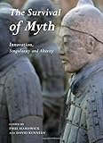 The survival of myth : innovation, singularity and alterity