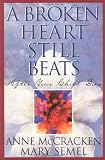 A Broken Heart Still Beats: When Your Child Dies