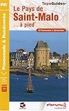 Le Pays de Saint-Malo &agrave; pied : 32 Promenades et randonn&eacute;es Tour du Pays Malouin