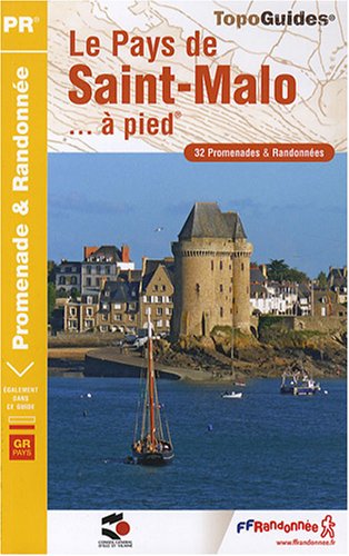 City Travel Guides Discounted  Livres : Le Pays de Saint-Malo à pied : 32 Promenades et randonnées Tour du Pays Malouin