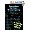 Commodore-Hardware-Retrocomputing: 25 Jahre nach C64 & Co.: C64 und A500 reparieren, warten und erweitern