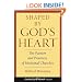 Shaped By God's Heart: The Passion and Practices of Missional Churches