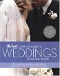 The Knot Complete Guide to Weddings in the Real World: The Ultimate Source of Ideas, Advice, and Relief for the Bride and Groom and Those Who Love Them.