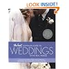 The Knot Complete Guide to Weddings in the Real World: The Ultimate Source of Ideas, Advice, and Relief for the Bride and Groom and Those Who Love Them.