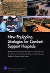 New equipping strategies for combat support hospitals