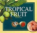Tropical Fruit