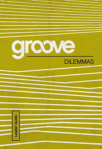 Groove: Dilemmas Leader Guide
