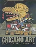 Chicano Art for Our Millennium: Collected Works from the Arizona State University Community[ CHICANO ART FOR OUR MILLENNIUM: COLLECTED WORKS FROM THE ARIZONA STATE UNIVERSITY COMMUNITY ] by Keller, Gary D. (Author) Apr-15-04[ Paperback ]