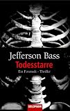 Bass, Jefferson: Todesstarre
